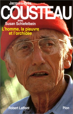 L'homme, la pieuvre et l'orchidée - Jacques-Yves Cousteau