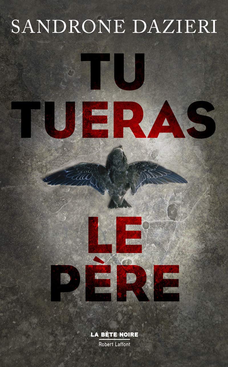 Livre ISBN 2221146743 Tu tueras le père (Sandrone Dazieri)