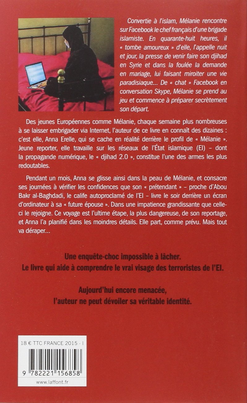 Dans la peau d'une djihadiste : Enquête au coeur des filières de recrutement de l'État islamique (Anna Erelle)