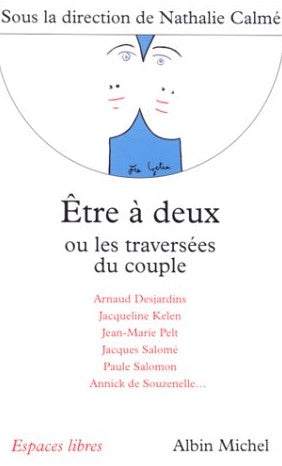 Espace libre : Être à deux ou les traversées du couple - Nathalie Camé