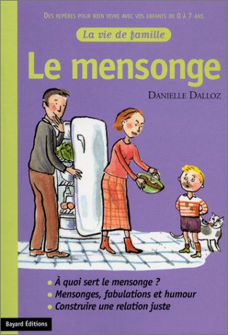 La vie de famille : Le mensonge - Danielle Dalloz