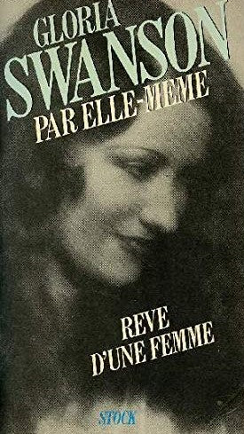 Gloria Swanson par elle-même - Gloria Swanson