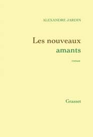 Les nouveaux amants - Alexandre Jardin