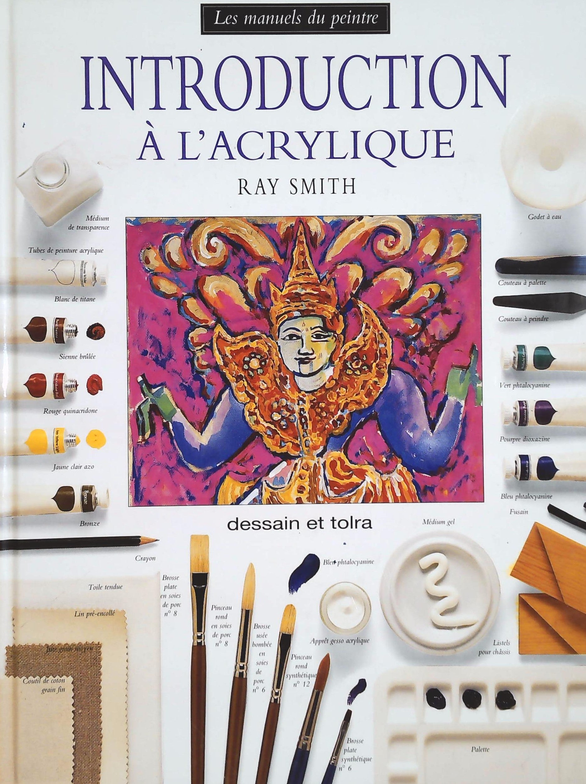 Livre ISBN 2249279500 Les manuels du peintre : Introduction à l'acrylique (Ray Smith)