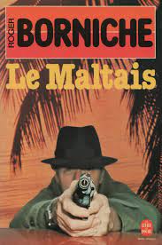 Le Maltais - Roger Borniche