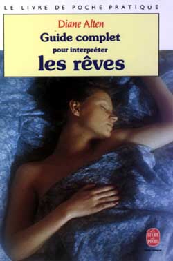 Guide complet pour interpréter les rêves - Diane Alten