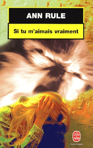 Si tu m'aimais vraiment - Ann Rule