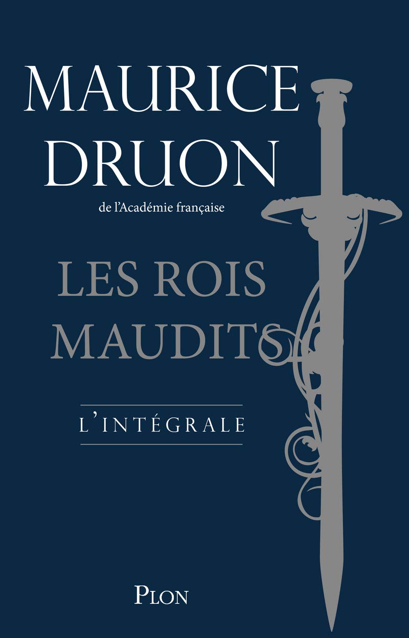Les rois maudits : L'intégrale - Maurice Druon