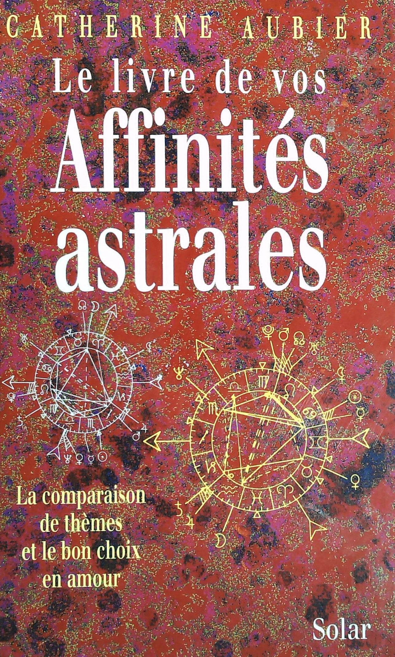 Livre ISBN 2263025731 Le livre de vos affinités astrales (Catherune Aubier)