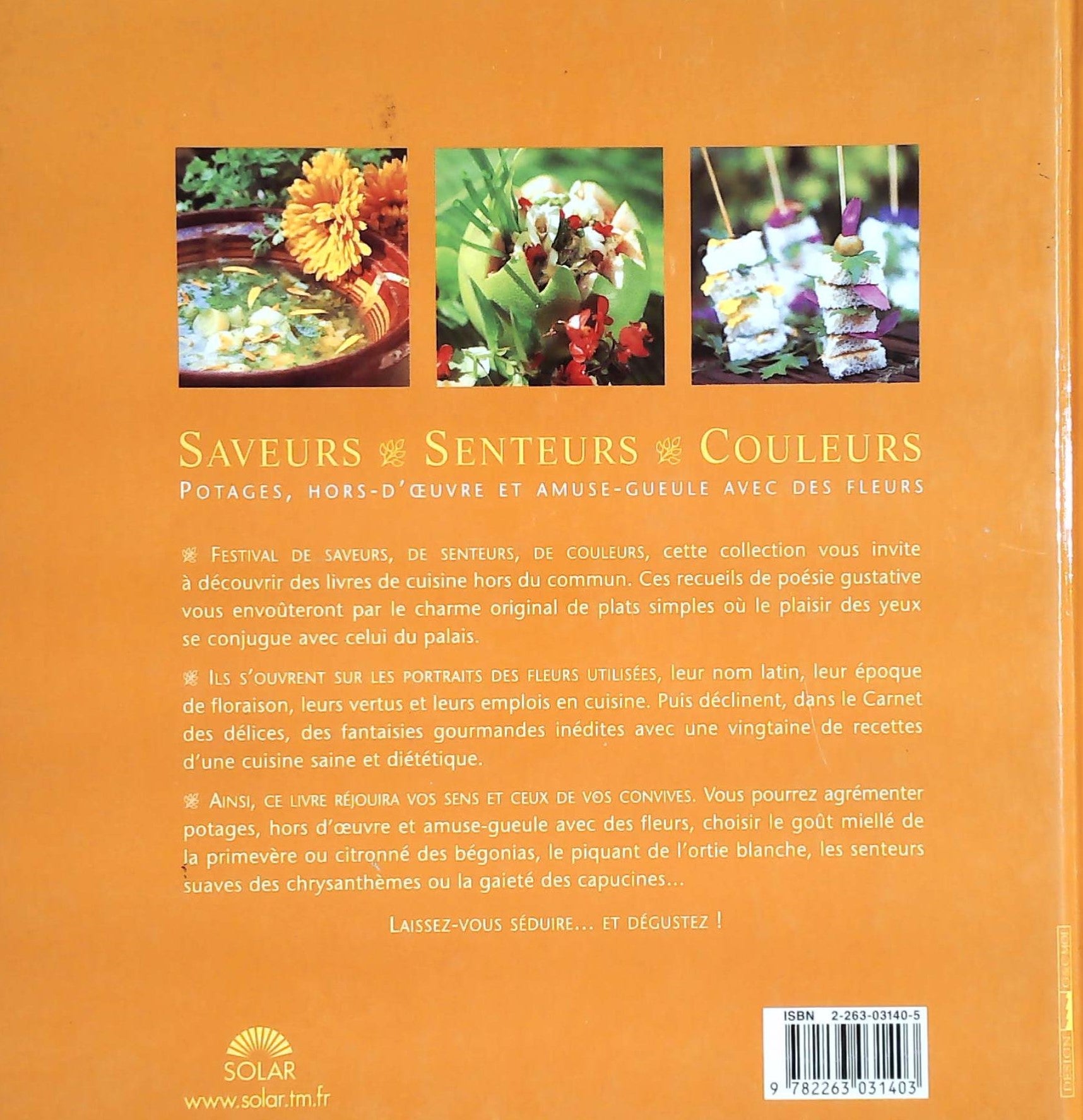 Saveurs, senteurs, couleurs : Potages, hors d'oeuvre et amuse-gueule avec des fleurs (Alice Caron Lambert)