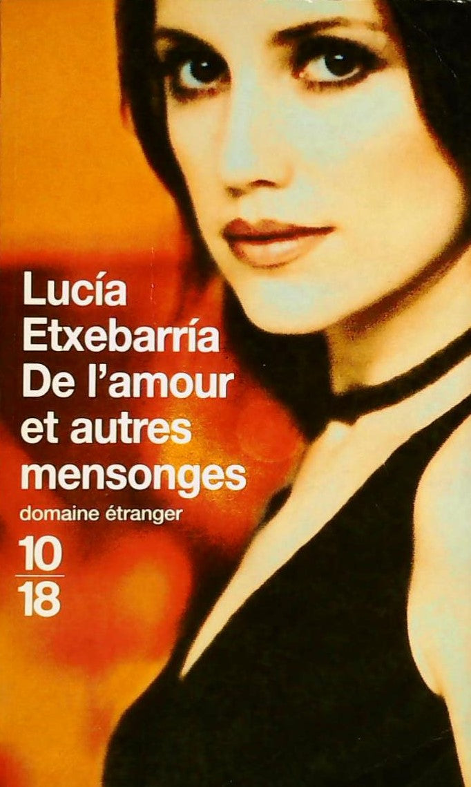 Livre ISBN 2264039655 De l'amour et autres mensonges (Lucía Etxebarria)