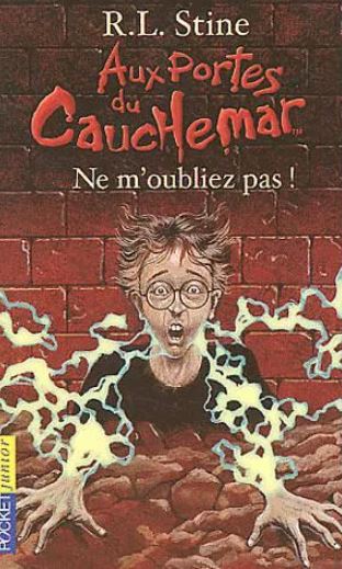 Aux portes du cauchemar # 1 : Ne m'oubliez pas ! - R.L.Stine