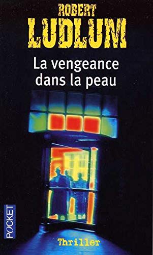 La vengeance dans la peau - Robert Ludlum