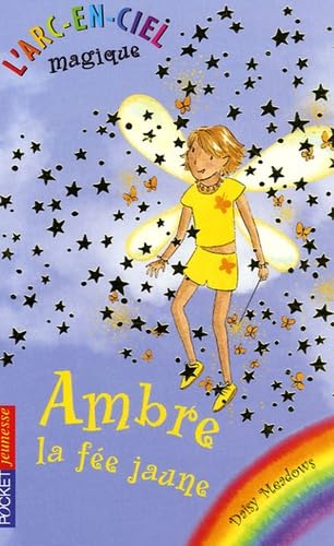 L'arc-en-ciel magique # 3 : Ambre, la fée jaune - Daisy Meadows