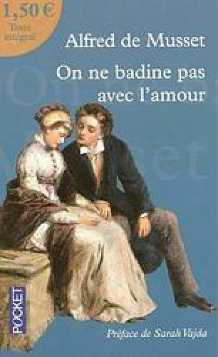 On ne badine pas avec l'amour - Alfred de Musset