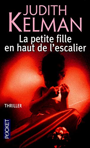 La petite fille en haut de l'escalier - Judith Kelman