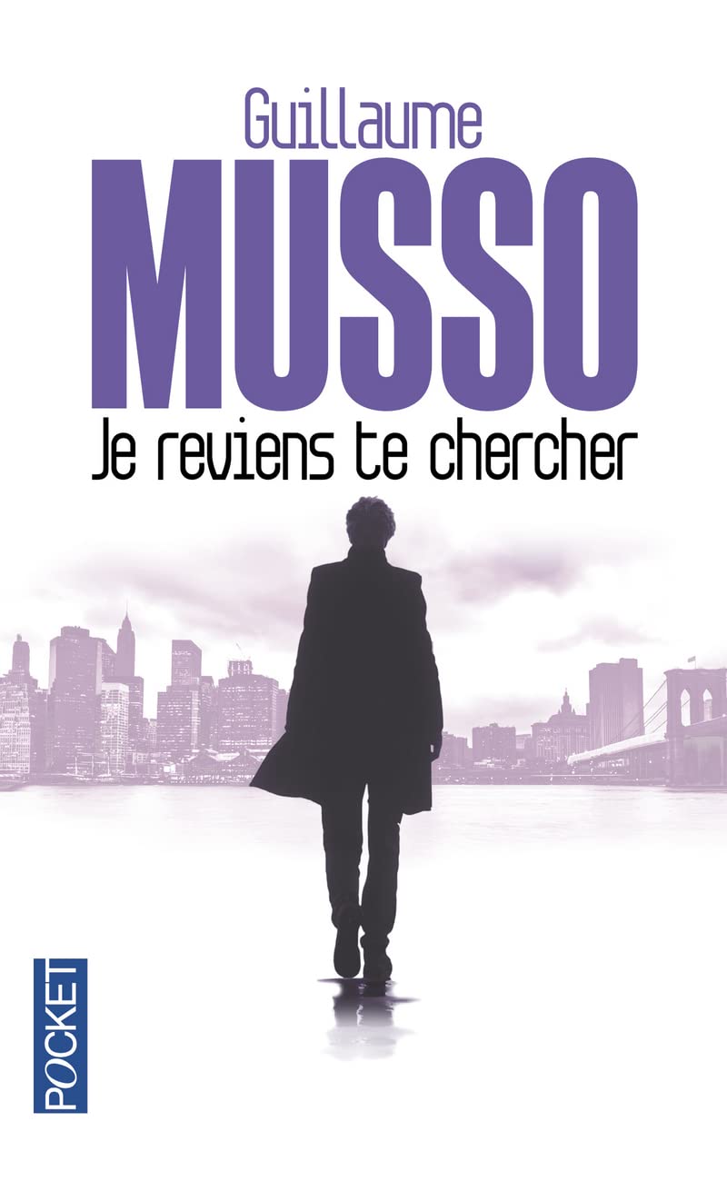 Je reviens te chercher - Guillaume Musso
