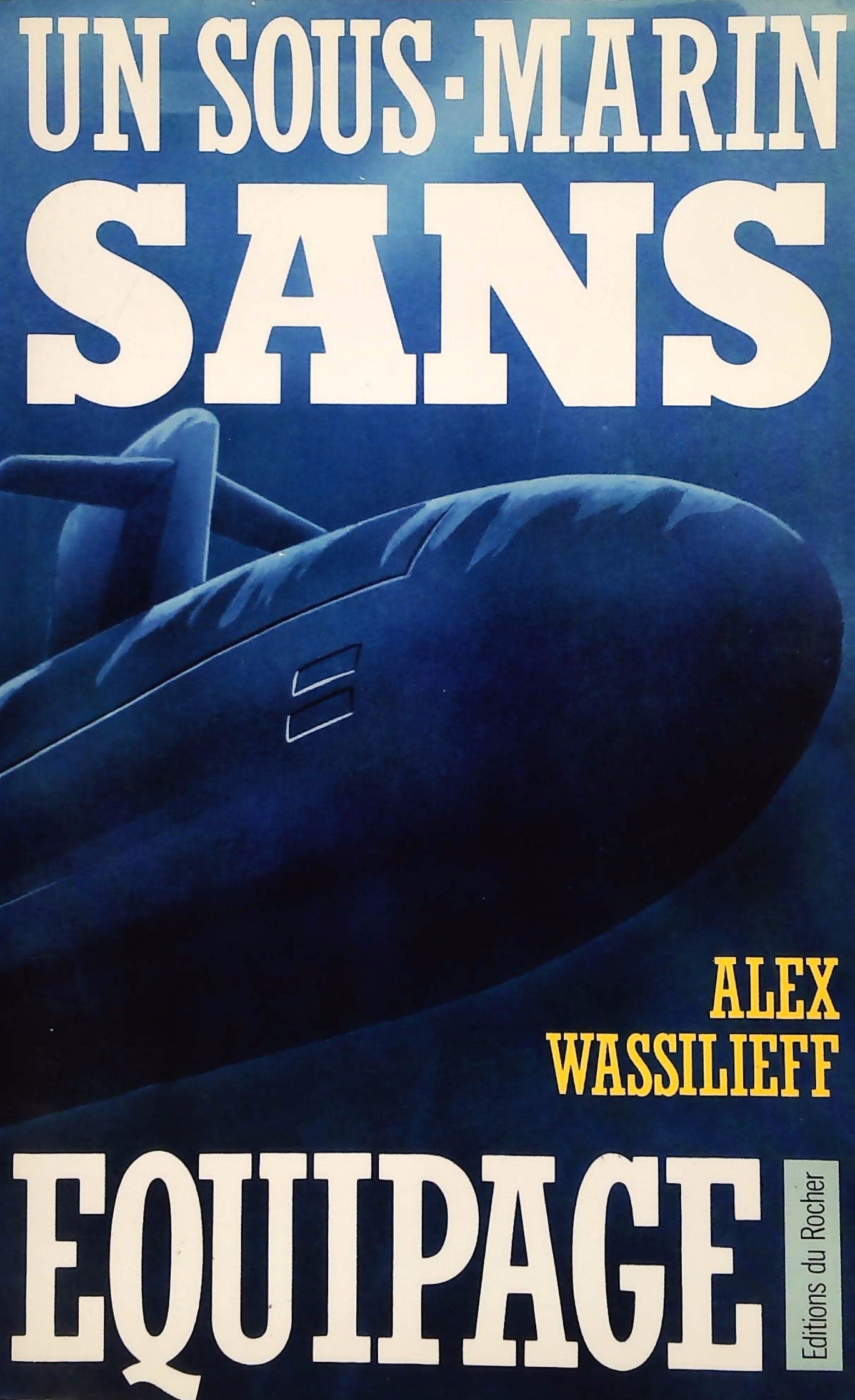 Livre ISBN 2268008630 Un sous-marin sans équipage (Alex Wassilieff)