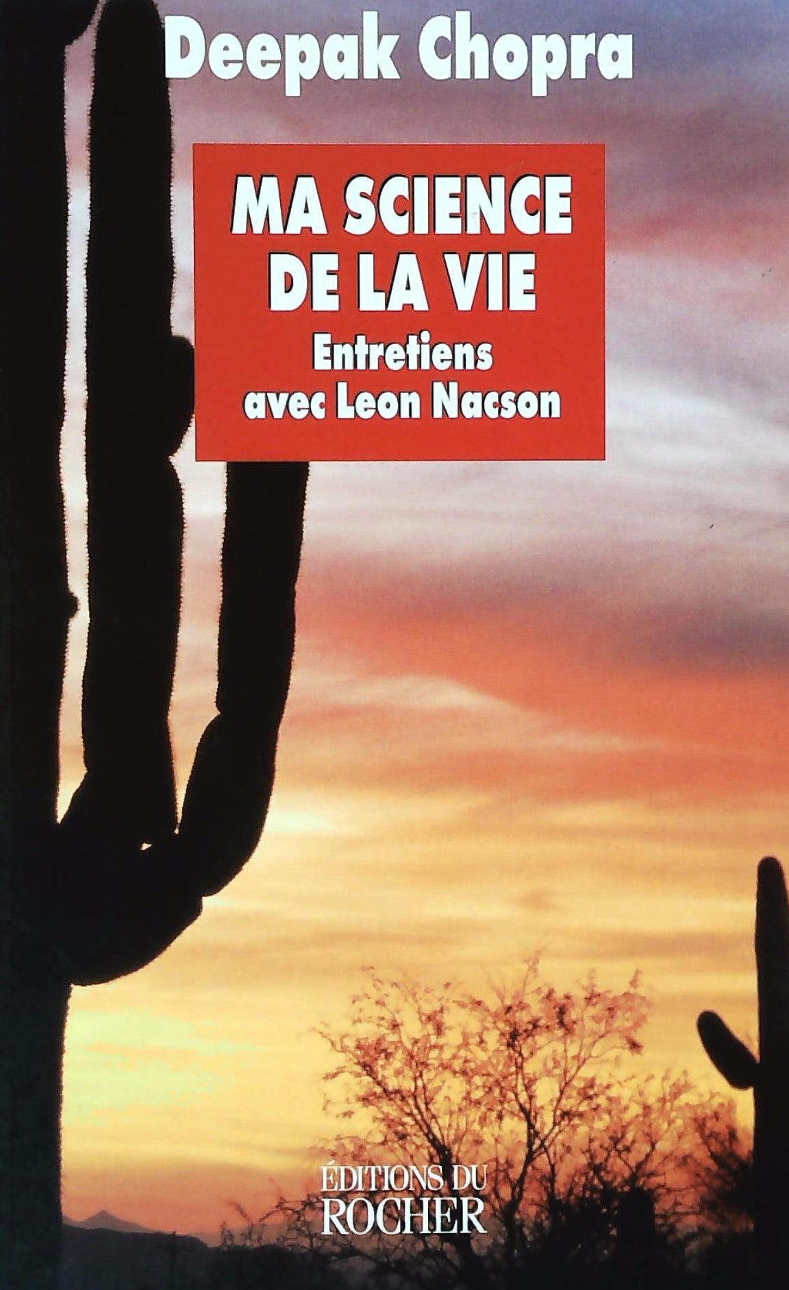 Livre ISBN 2268035972 Ma science de la vie : Entretiens avec Leon Nacson (Deepak Chopra)