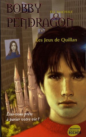 Bobby Pendragon # 7 : Les Jeux de Quillan - D. J. MacHale