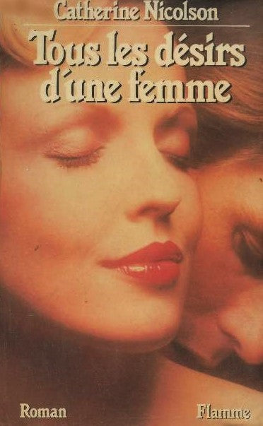 Tous les désirs d'une femme - Catherine Nicolson