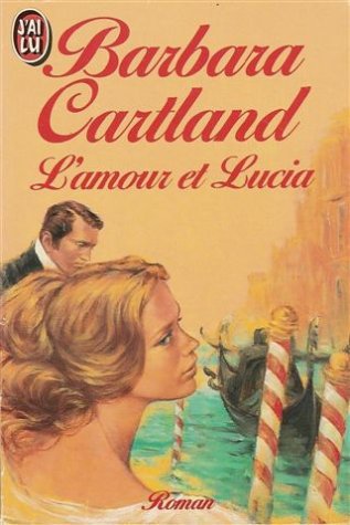 L'amour et Lucia - Barbara Cartland