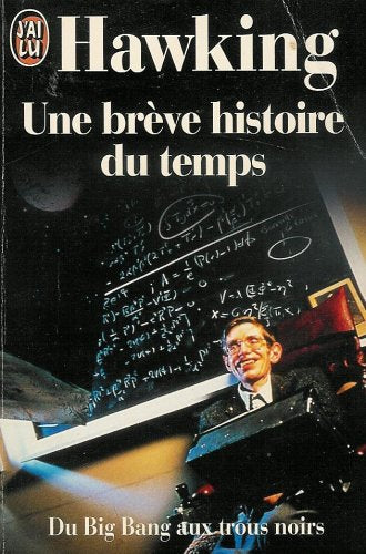 Une brève histoire du temps : Du Big Bang aux trous noirs - Stephen W. Hawking
