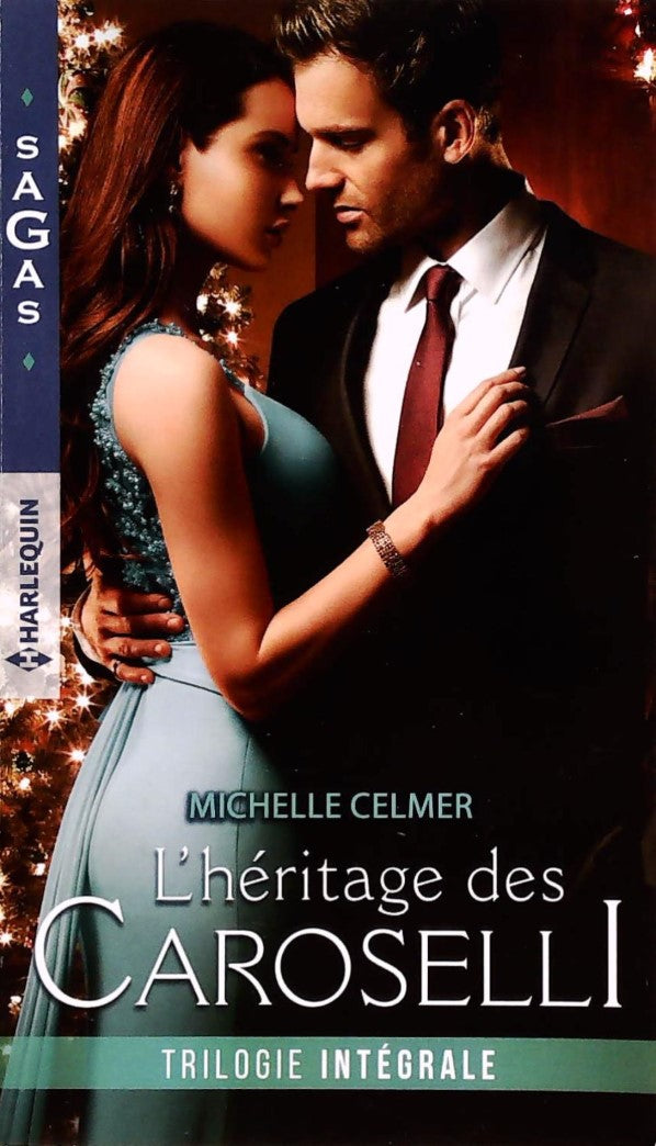 Livre ISBN 2280416964 Sagas (Harlequin) : L'héritier amoureux -suivi de- Une rencontre envoûtante -suivi de- L'héritier du destin (Michelle Celmer)