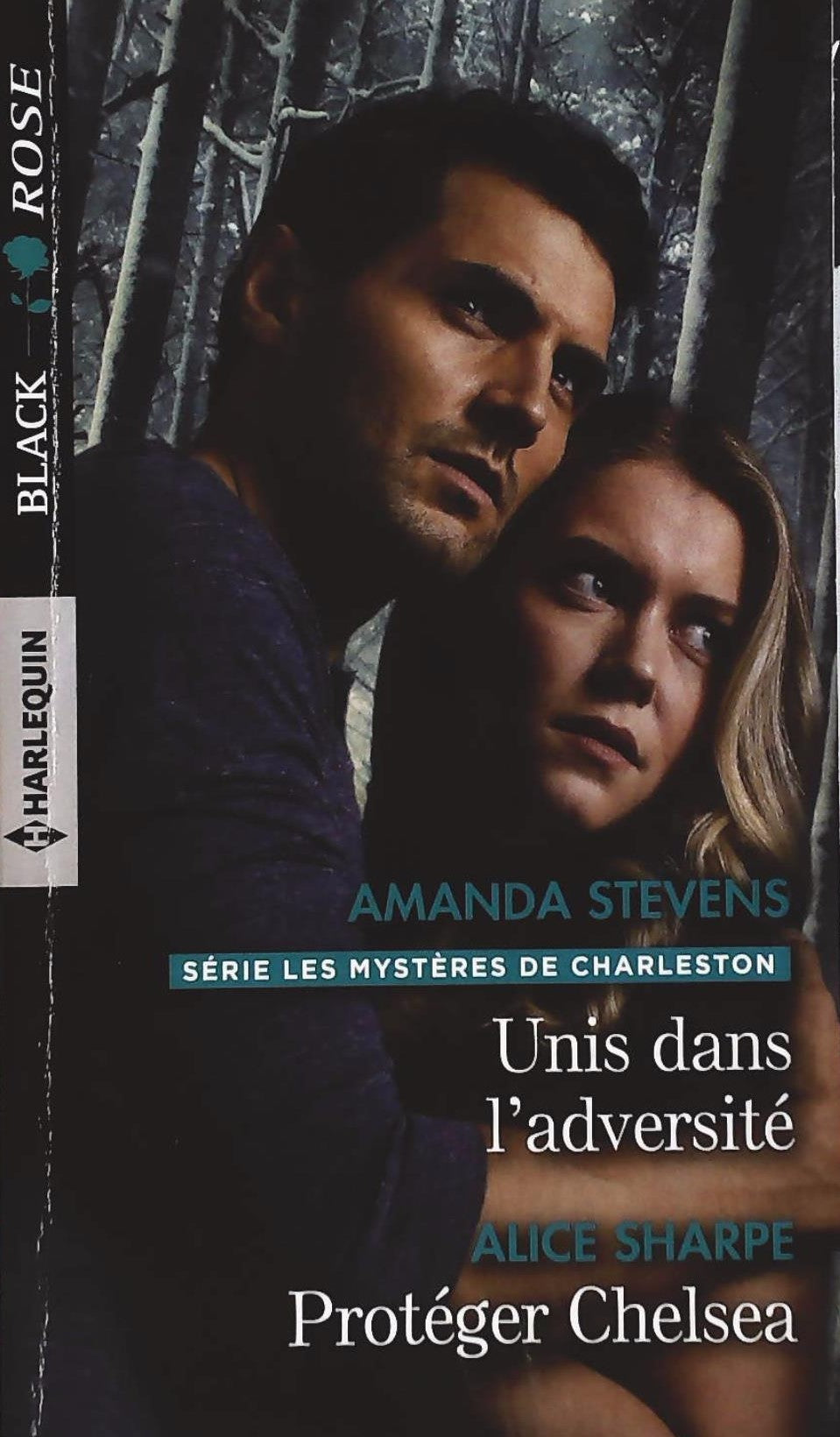 Livre ISBN Black Rose (Harlequin) # 569 : Unis dans l'adversité -suivi de- Protéger Chelscea (Amanda Stevens)