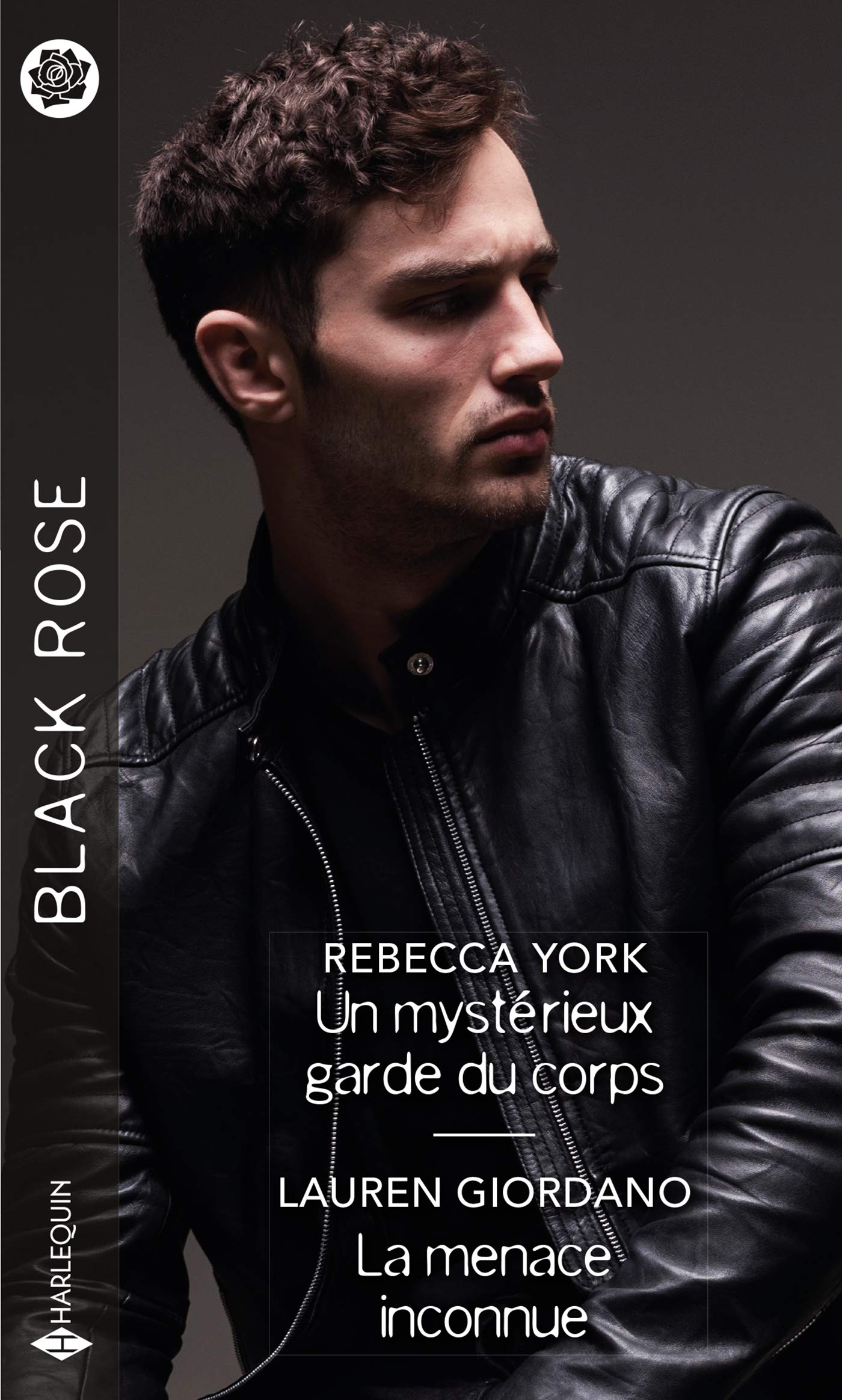 Black Rose (Harlequin) # 600 : Un mystérieux garde du corps - La menace inconnue - Rebecca York