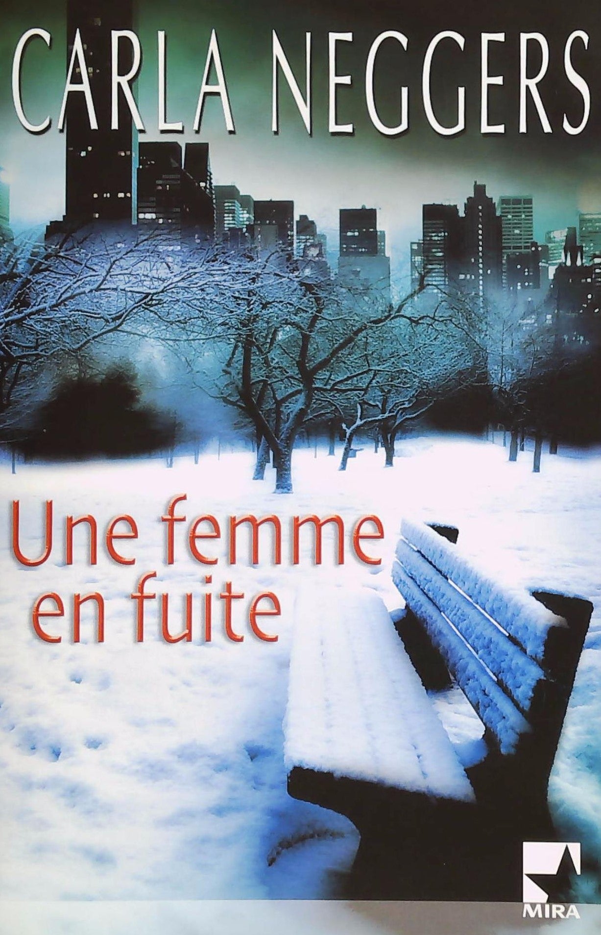 Livre ISBN 2280815184 Mira : Une femme en fuite (Carla Neggers)