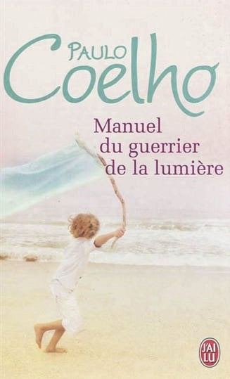 Manuel du guerrier de la lumière - Paulo Coelho
