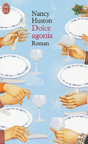 Dolce agonia - Nancy Huston