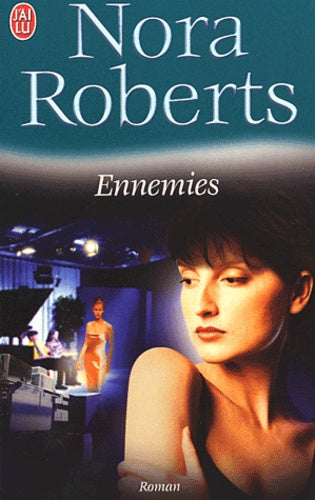 Ennemies - Nora Roberts