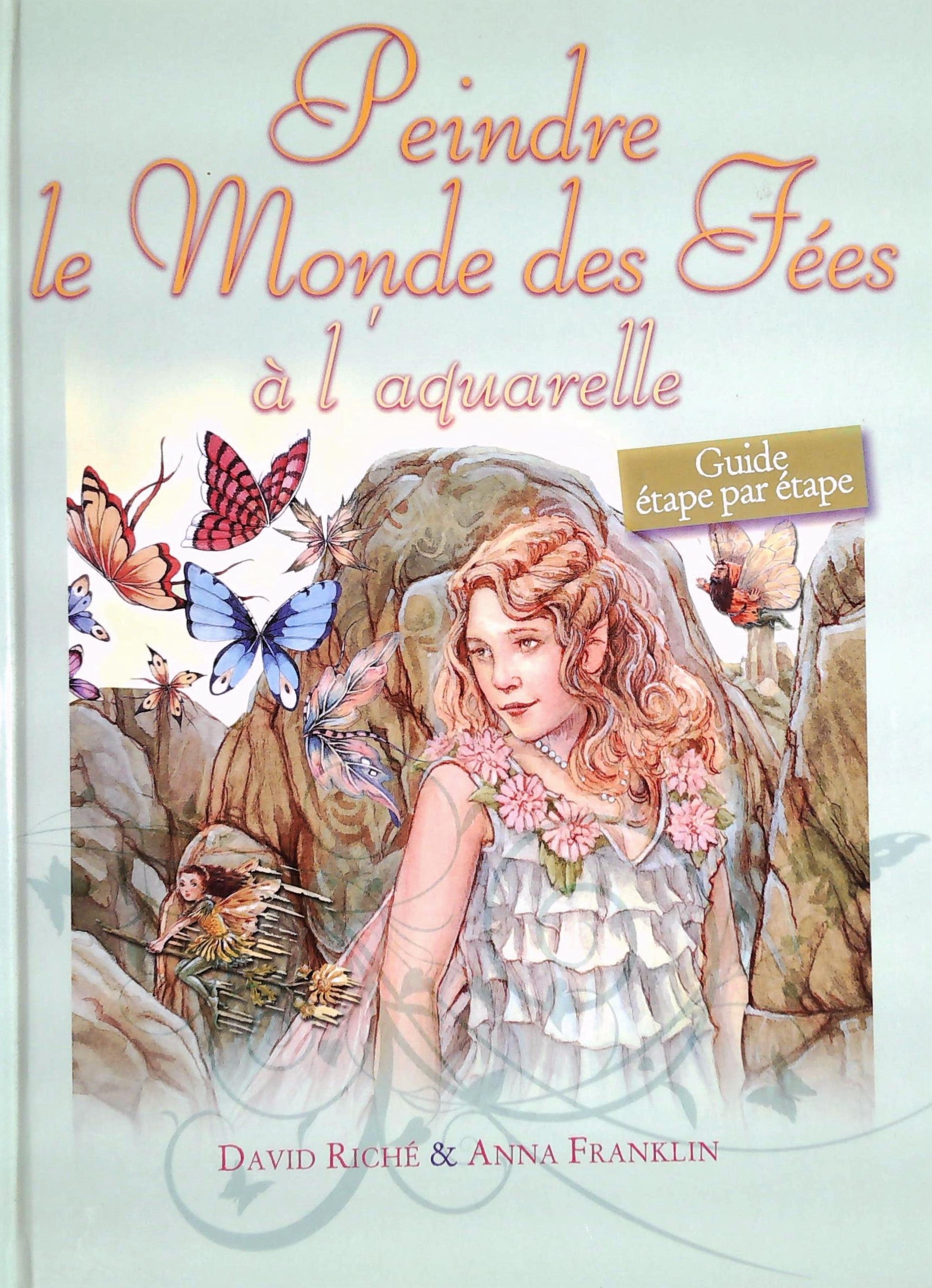 Livre ISBN Peindre le monde des fées à l'aquarelle (David Riché)