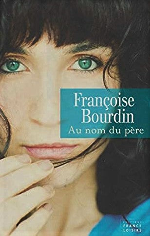 Au nom du père - Françoise Bourdin