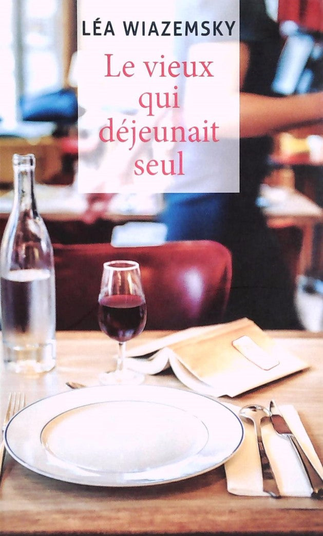 Livre ISBN 229810851X Le vieux qui déjeunait seul (Léa Wiazemsky)