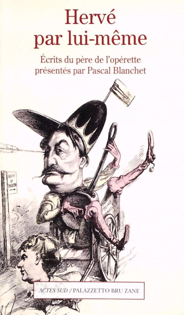 Livre ISBN 2330056508 Hervé par lui-même : Écrits du père de l'opérette (Pascal Blanchet)