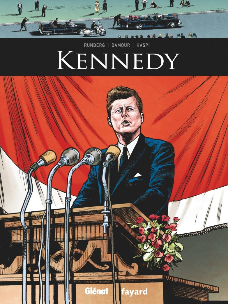 Ils ont fait l'Histoire : Kennedy