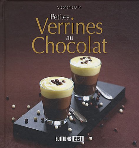 Carré à croquer : Petites verrines au chocolat - Stéphanie Ellin
