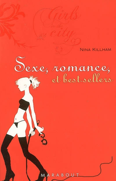 Sexe, romance et best-sellers - Nina Killham