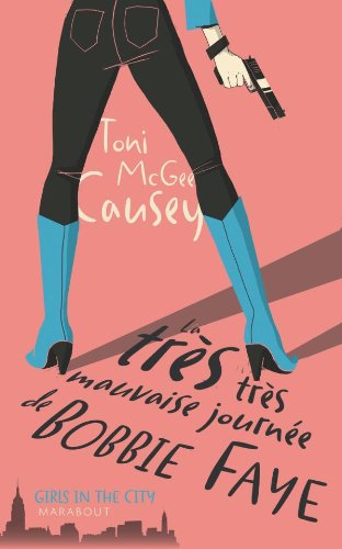 Livre ISBN 2501064070 La très très mauvaise journée de Bobbie Faye (Toni McGee Causey)