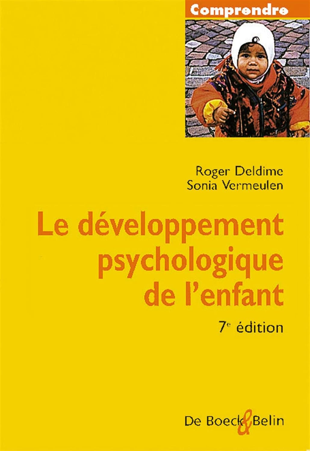 Comprendre : Le développement psychologique de l'enfant (7e éd.) - Roger Deldime