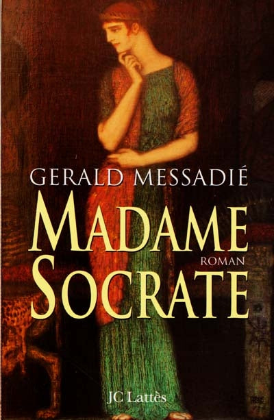 Madame Socrate - Gerald Messadié