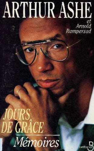 Jours de grâce : mémoires - Arthur Ashe