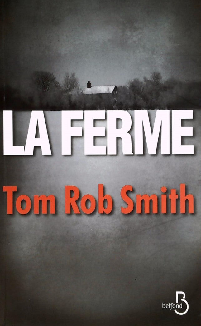 Livre ISBN 2714457207 La ferme (Tom Rob Smith)