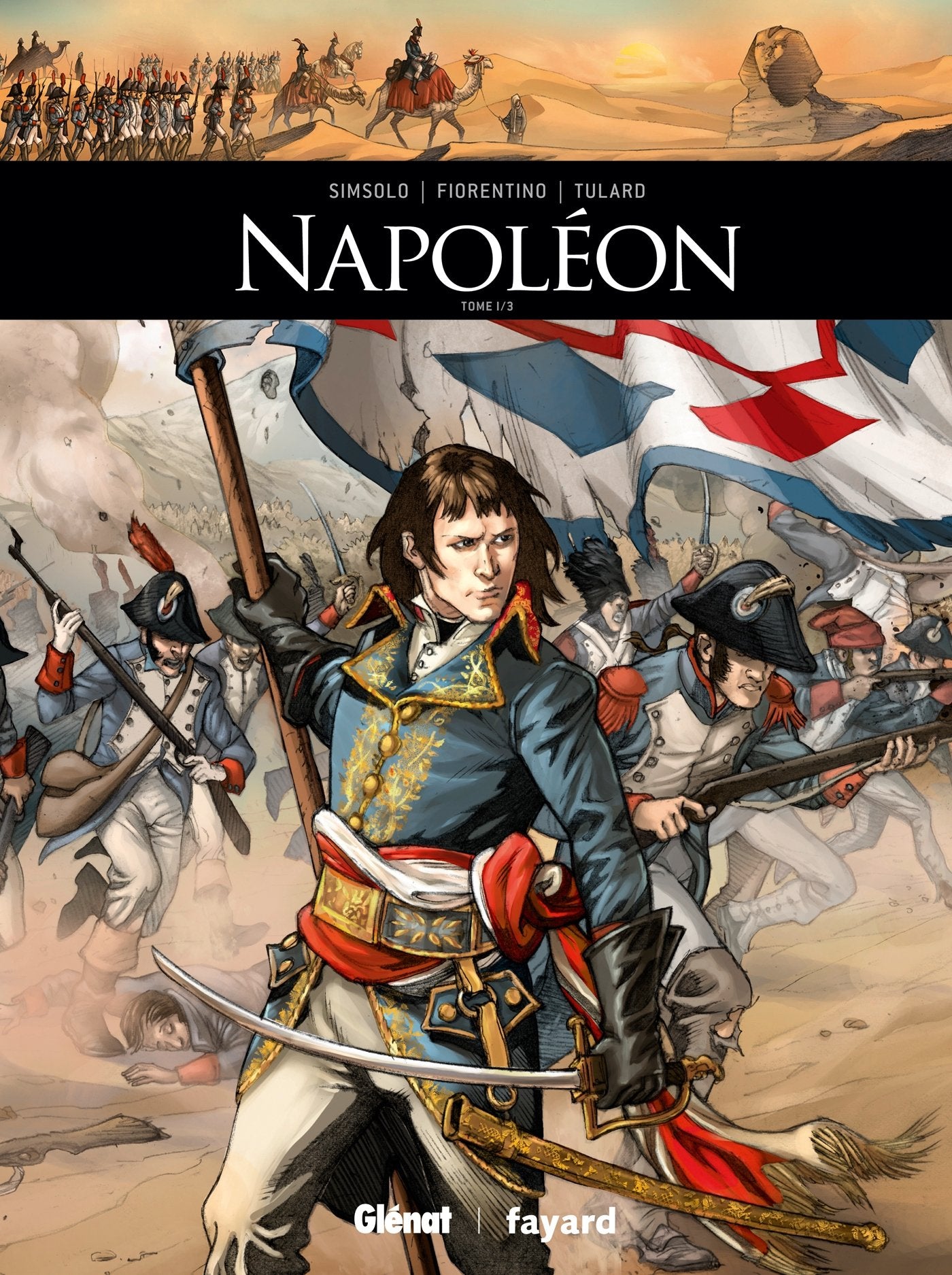 Livre ISBN Ils ont fait l'Histoire : Napoléon (Tome 1 de 3)