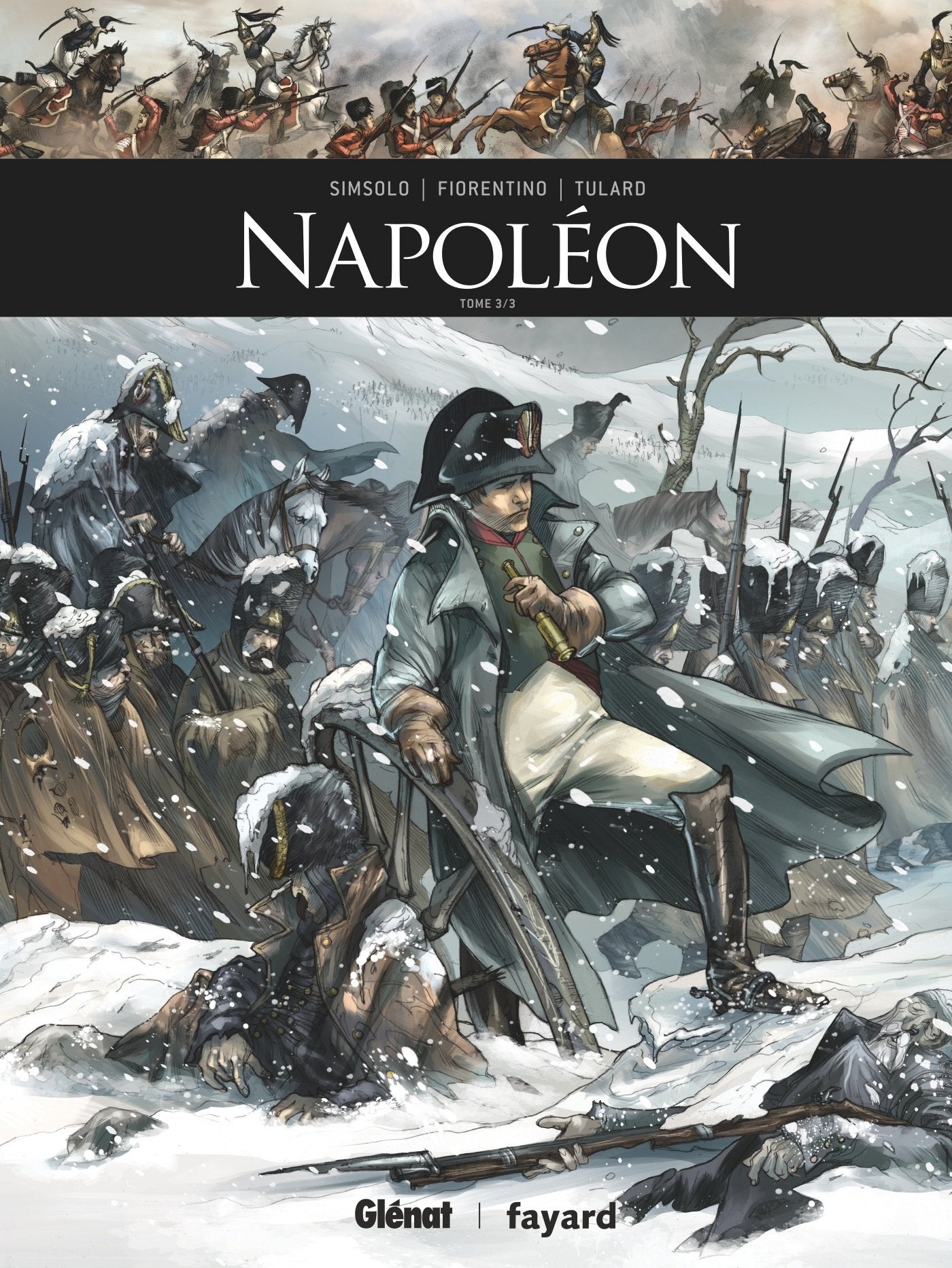 Ils ont fait l'Histoire : Napoléon (Tome 3 de 3)