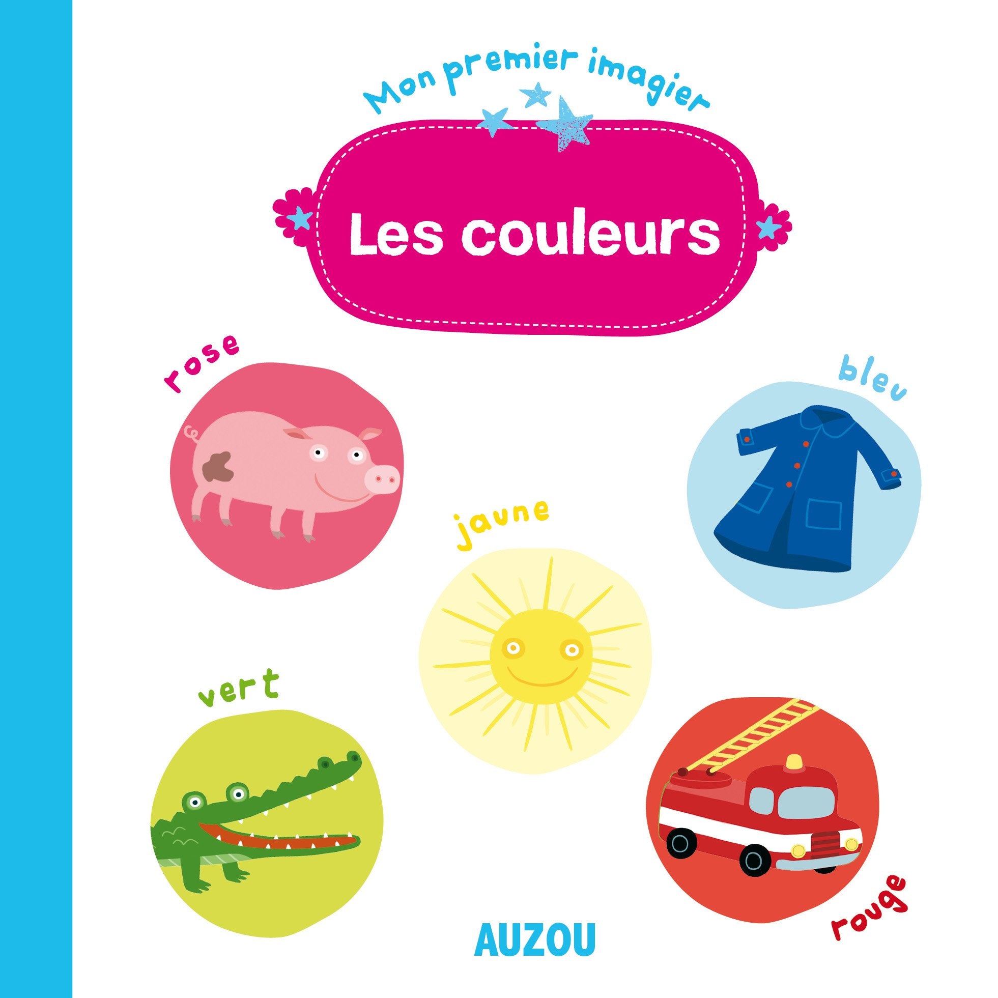 Mon premier imagier : Les couleurs