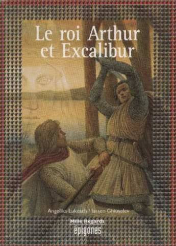 Le roi arthur et excalibur - Angelika Lukesch